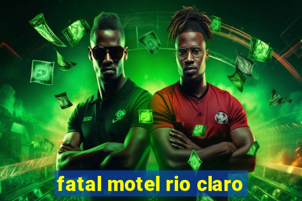 fatal motel rio claro